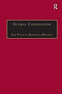 Global Cooperation : Challenges and Opportunities in the Twenty-First Century (Paperback)