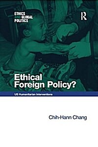 Ethical Foreign Policy? : Us Humanitarian Interventions (Paperback)