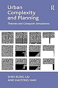 Urban Complexity and Planning : Theories and Computer Simulations (Paperback)