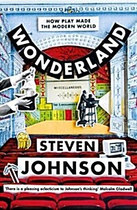 Wonderland : How Play Made the Modern World (Hardcover, Main Market Ed.)