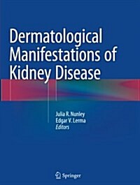 Dermatological Manifestations of Kidney Disease (Paperback, Softcover Repri)