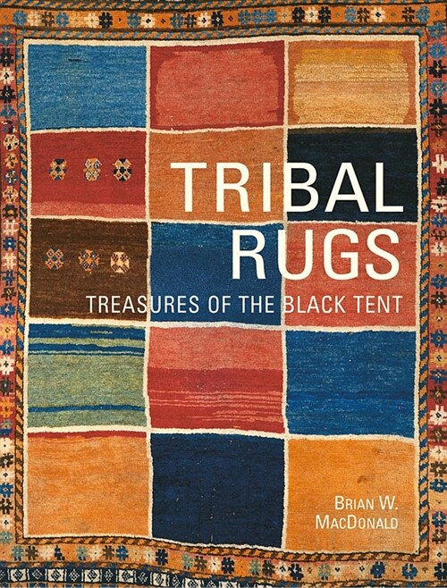 Tribal Rugs : Treasures of the Black Tent (Hardcover, New edition)