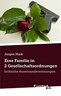 Eine Familie in 2 Gesellschaftsordnungen (Paperback)