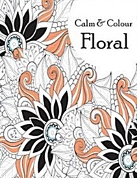Calm & Color Floral (Paperback)