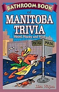 Bathroom Book of Manitoba Trivia (Paperback, UK)