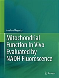 Mitochondrial Function in Vivo Evaluated by Nadh Fluorescence (Paperback, Softcover Repri)