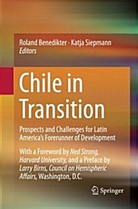 Chile in Transition: Prospects and Challenges for Latin Americas Forerunner of Development (Paperback, Softcover Repri)