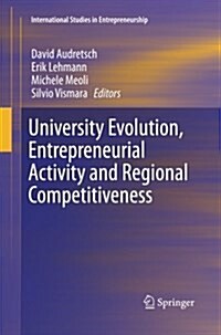 University Evolution, Entrepreneurial Activity and Regional Competitiveness (Paperback, Softcover Repri)