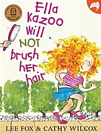 Ella Kazoo Will Not Brush Her Hair (Paperback)