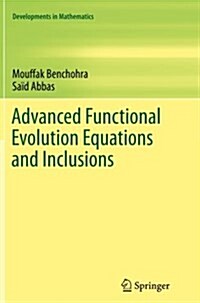 Advanced Functional Evolution Equations and Inclusions (Paperback, Softcover Repri)