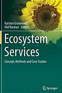 Ecosystem Services - Concept, Methods and Case Studies (Paperback, Softcover Repri)