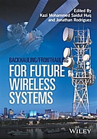 Backhauling / Fronthauling for Future Wireless Systems (Hardcover)