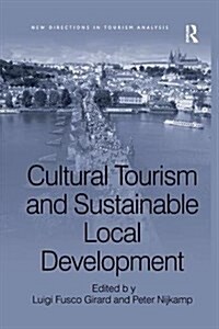 Cultural Tourism and Sustainable Local Development (Paperback)