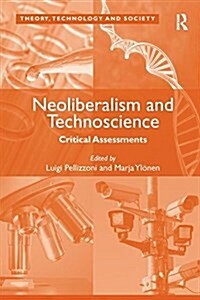 Neoliberalism and Technoscience : Critical Assessments (Paperback)