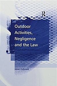 Outdoor Activities, Negligence and the Law (Paperback)