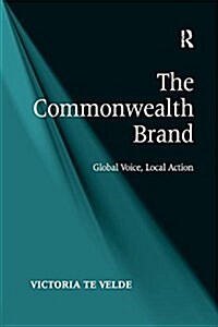 The Commonwealth Brand : Global Voice, Local Action (Paperback)