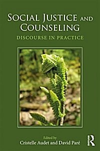 Social Justice and Counseling : Discourse in Practice (Paperback)