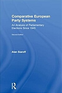 Comparative European Party Systems : An Analysis of Parliamentary Elections Since 1945 (Hardcover, 2 ed)