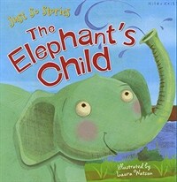 Just So Stories the Elephant's Child (Paperback)