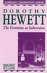 Dorothy Hewett : The Feminine as Subversion (Paperback)