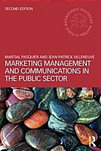 Marketing Management and Communications in the Public Sector (Paperback, 2 ed)