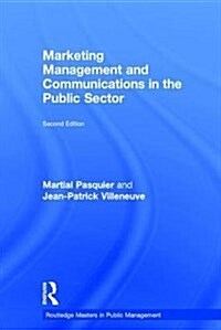 Marketing Management and Communications in the Public Sector (Hardcover, 2 ed)