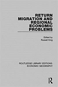 Return Migration and Regional Economic Problems (Paperback)