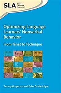 Optimizing Language Learners Nonverbal Behavior : From Tenet to Technique (Hardcover)