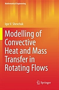 Modelling of Convective Heat and Mass Transfer in Rotating Flows (Paperback, Softcover Repri)