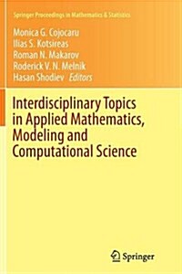 Interdisciplinary Topics in Applied Mathematics, Modeling and Computational Science (Paperback, Softcover Repri)
