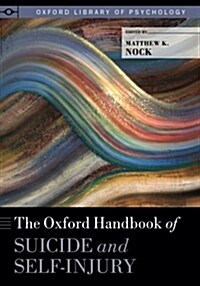 The Oxford Handbook of Suicide and Self-Injury (Paperback)