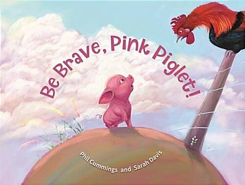 Be Brave, Pink Piglet (Paperback)