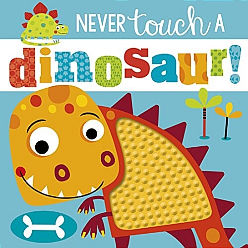 Never Touch a Dinosaur (Hardcover)