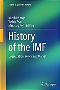 History of the IMF: Organization, Policy, and Market (Paperback, Softcover Repri)