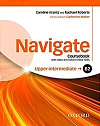 Navigate: B2 Upper-intermediate: Coursebook with DVD and Oxford Online Skills Program (Multiple-component retail product)