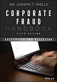 Corporate Fraud Handbook: Prevention and Detection (Hardcover, 5)