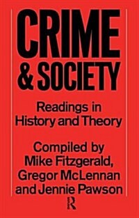 Crime and Society : Readings in History and Theory (Hardcover)