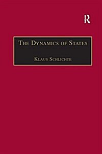 The Dynamics of States : The Formation and Crises of State Domination (Paperback)