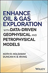 Enhance Oil and Gas Exploration with Data-Driven Geophysical and Petrophysical Models (Hardcover)