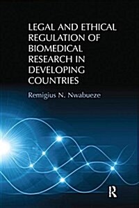 Legal and Ethical Regulation of Biomedical Research in Developing Countries (Paperback)