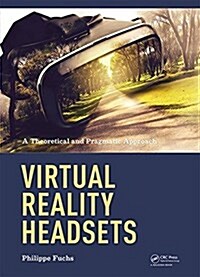 Virtual Reality Headsets - A Theoretical and Pragmatic Approach (Hardcover)