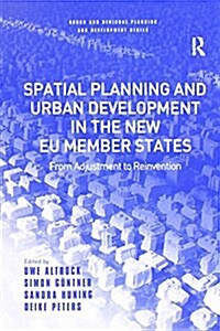 Spatial Planning and Urban Development in the New EU Member States : From Adjustment to Reinvention (Paperback)