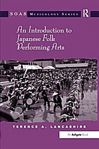 An Introduction to Japanese Folk Performing Arts (Paperback)