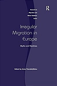 Irregular Migration in Europe : Myths and Realities (Paperback)