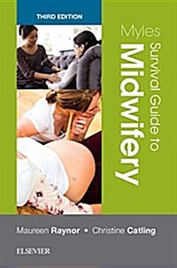 Myles Survival Guide to Midwifery (Paperback, 3 ed)