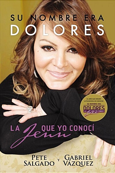 Su Nombre Era Dolores: La Jenn Que Yo Conoc? (Paperback)
