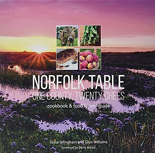 Norfolk Table: One County, Twenty Chefs : Cookbook and Food Lovers Guide (Paperback)