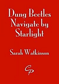 Dung Beetles Navigate by Starlight (Paperback)