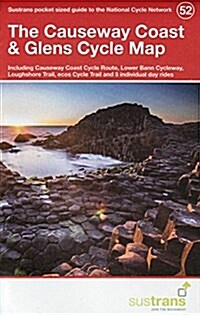 The Causeway Coast & Glens Cycle Map 52 : Including Causeway Coast Cycle Route, Lower Bann Cycleway, Loughshore Trail, Exos Cycle Trail and 5 Individu (Sheet Map, folded)