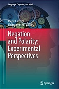 Negation and Polarity: Experimental Perspectives (Paperback, Softcover Repri)